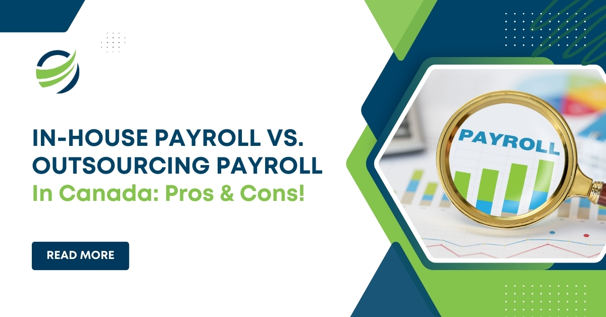 In House Payroll Vs Outsourcing in Canada? Pros And Cons