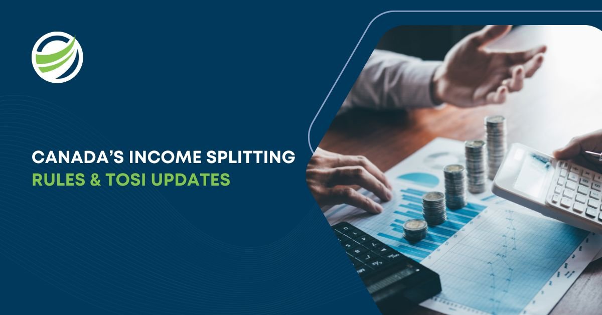 Hands on a financial report with coins and a calculator, titled "Canada's Income Splitting Rules & TOSI Updates.