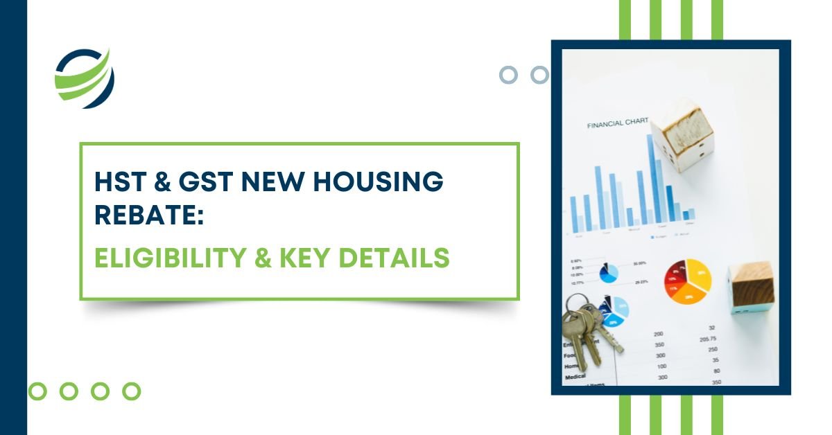 HST and GST new housing rebate eligibility and key details with financial charts and house keys on a document.